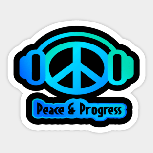 Peace and Progress Sticker